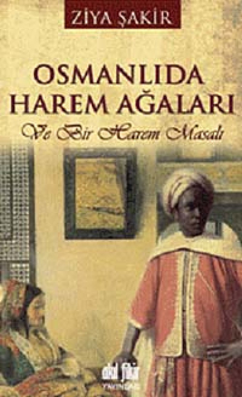 Osmanlida Harem Agalari: ve Bir Harem Masali Study Guides