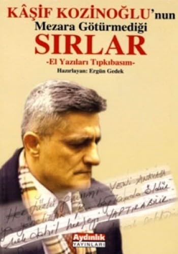 KAŞİF KOZİNOĞLUNUN MEZARA GÖTÜRMEDİĞİ SIRLAR Politics & History