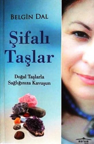 Şifalı Taşlar: Doğal Taşlarla Sağlınıza Kavuşun Medicine