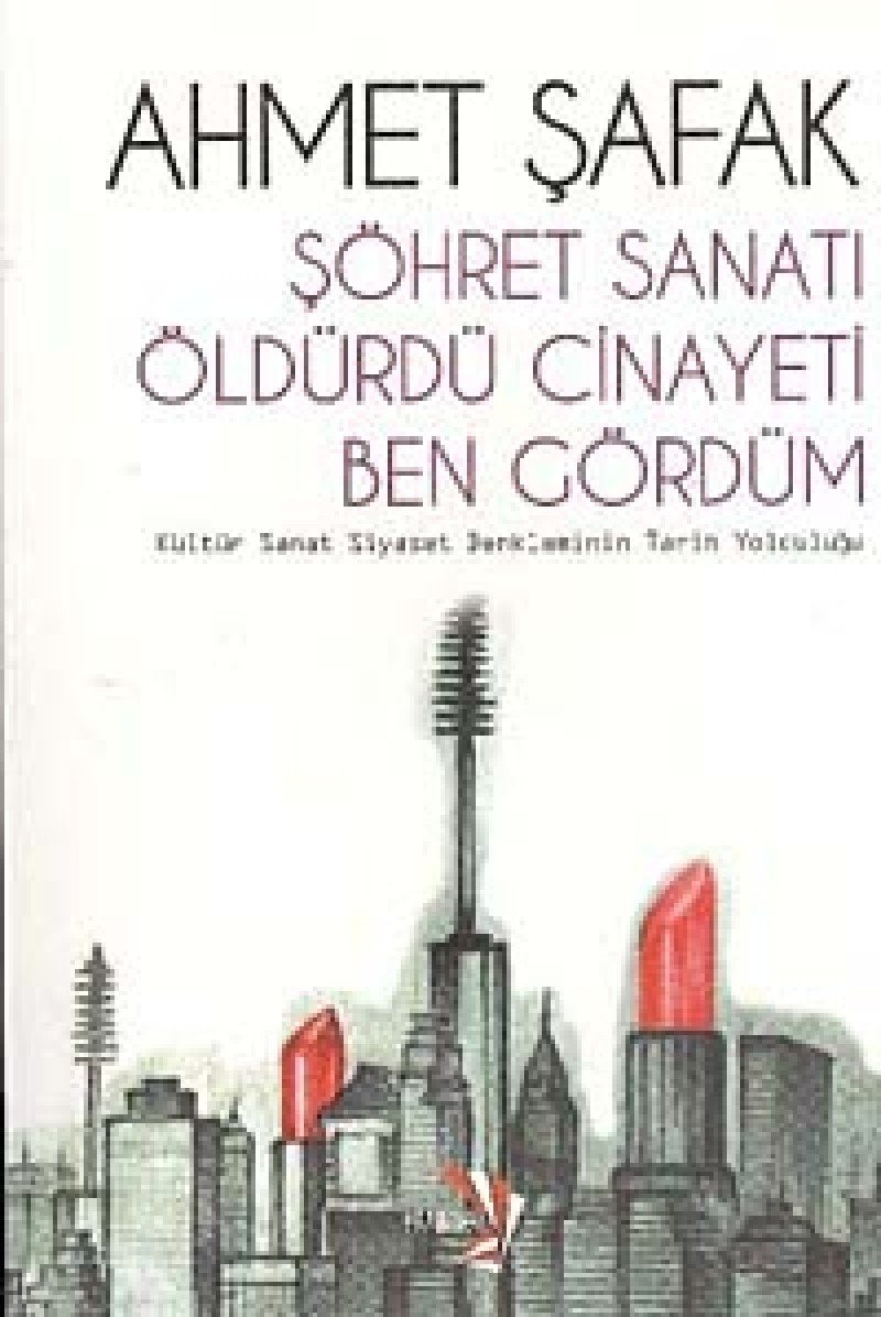 Söhret Sanati Öldürdü Cinayeti Ben Gördüm Books