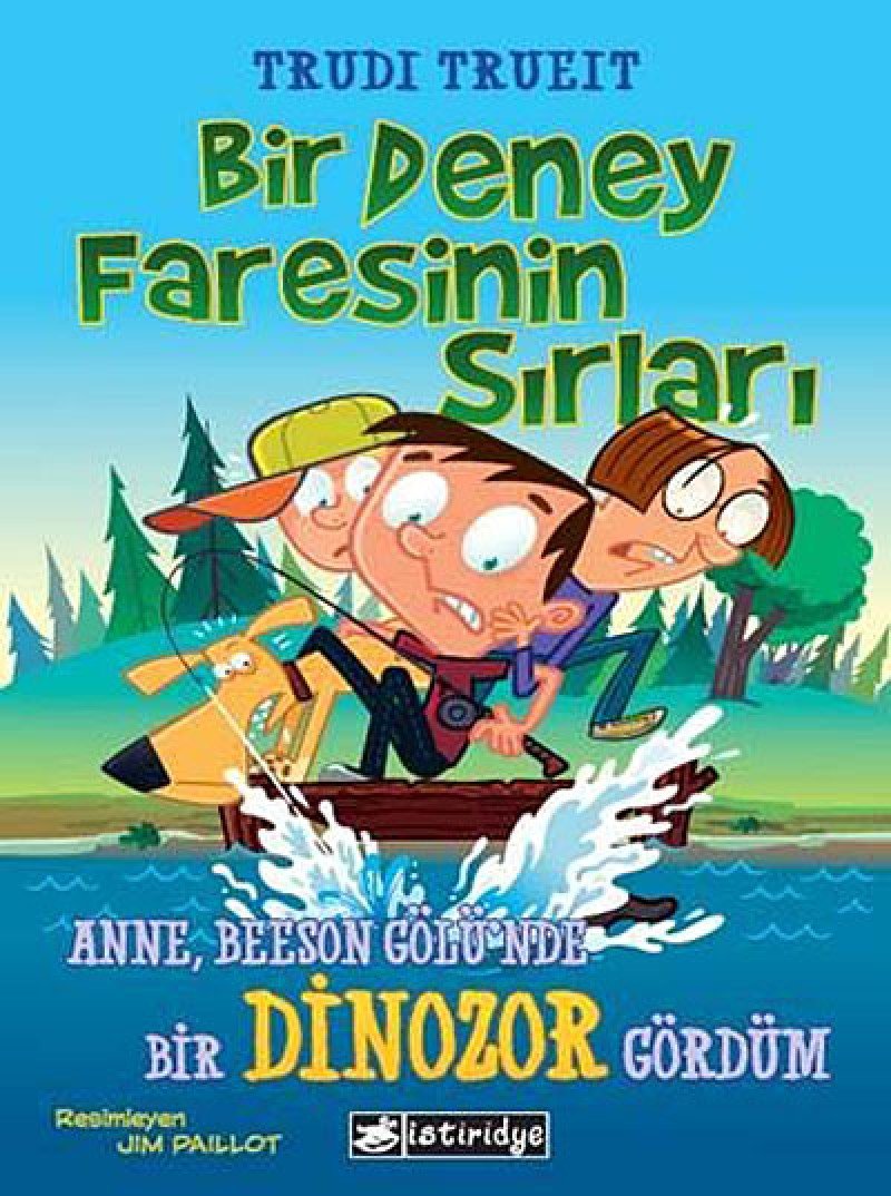 Bir Deney Faresinin Sırları - Anne, Beeson Gölü’nde Bir Dinozor Gördüm Contemporary literature