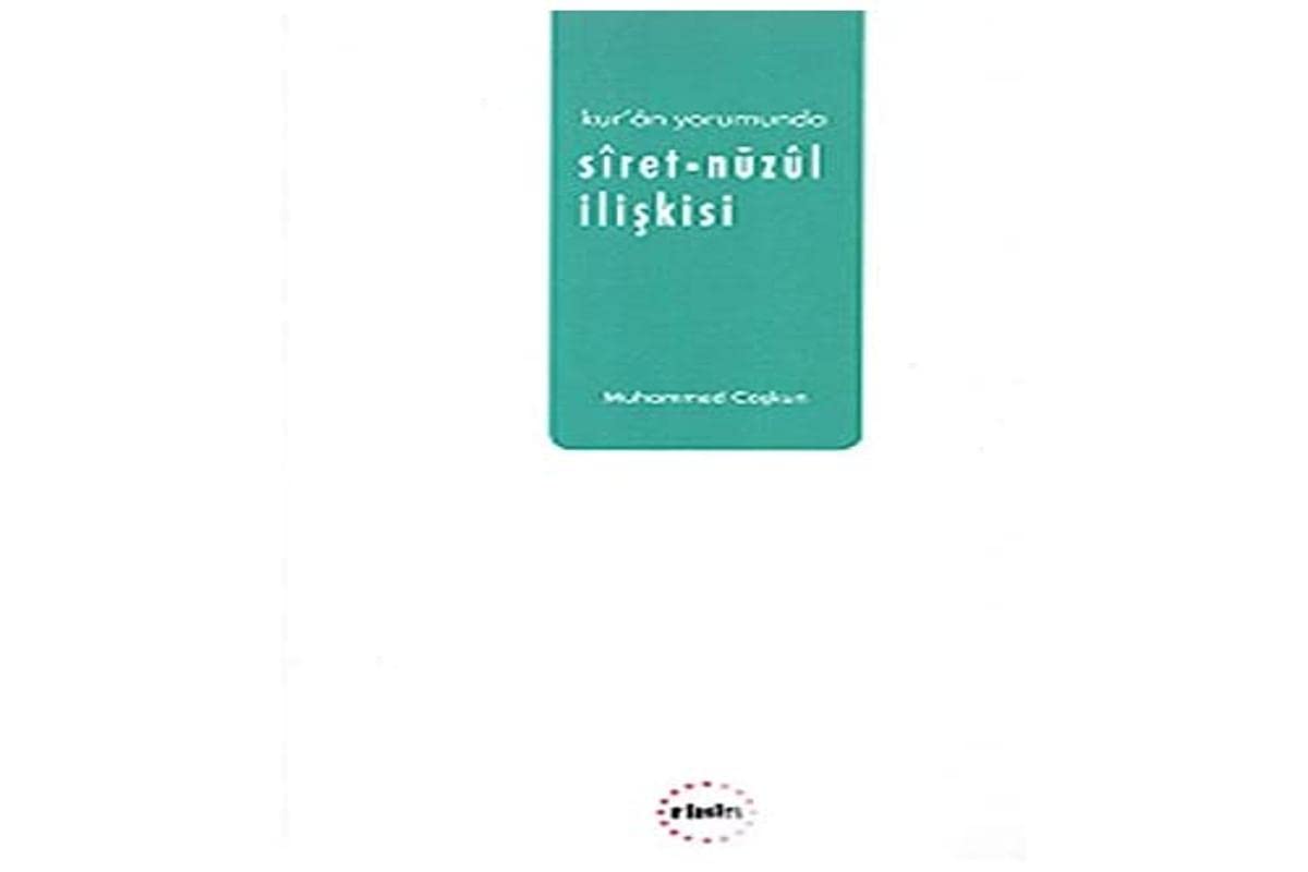 Kur'an Yorumunda Siret - Nuzul Iliskisi Books