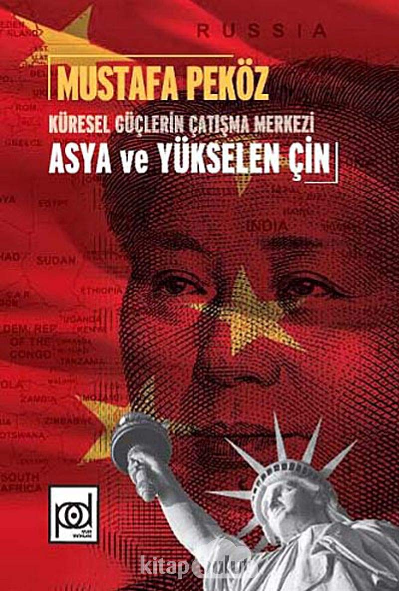 Küresel Güclerin Catisma Merkezi Asya Ve Yükselen Cin Books