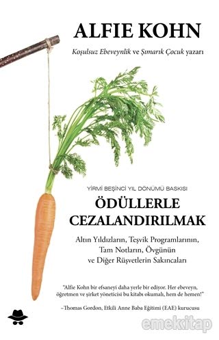 Ödüllerle Cezalandırılmak (Yirmi Beşinci Yıl Dönümü Baskısı): Altın Yıldızların, Teşvik Programlarının, Tam Notların, Övgünün ve Diğer Rüşvetlerin Sakıncaları Humour & Satire