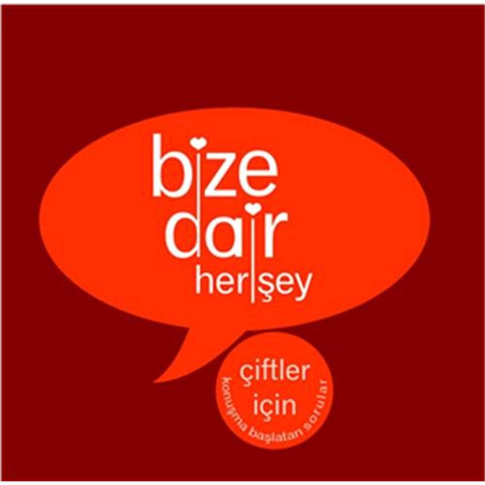 Bize Dair Her Sey: Ciftler Icin Konusma Baslatan Sorular Ciltli: Çiftler İçin Konuşma Başlatan Sorular Leisure, Home & Garden