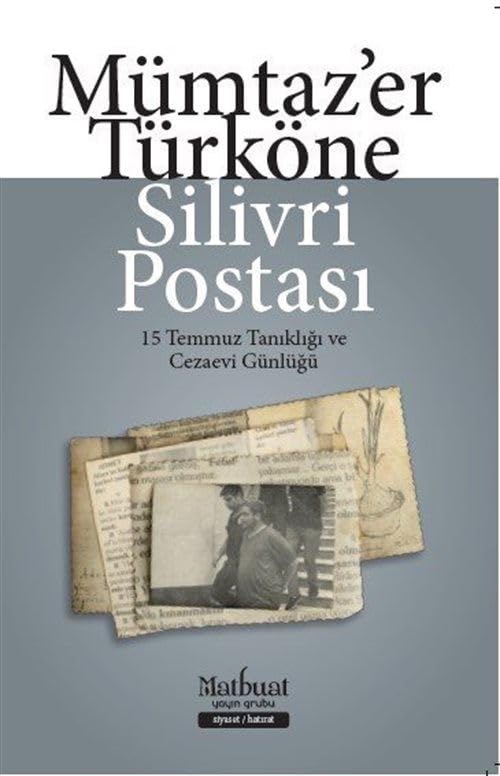 Silivri Postasi - 15 Temmuz Tanikligi ve Cezaevi Günlügü Books