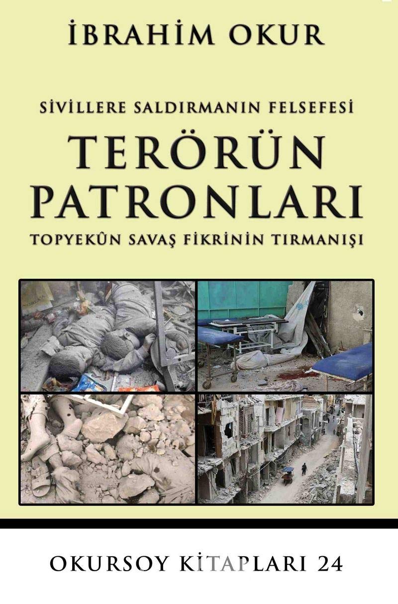 Terörün Patronlari: Sivillere Saldirmanin Felsefesi Topyekün Savas Fikrinin Tirmanisi Study Guides