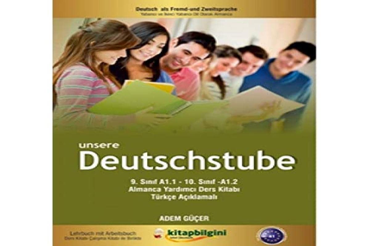 Unsere Deutschstube 9.Sinif A1.1-10.Sinif A1.2 Almanca Yardimci Ders Kitabi Turkce Aciklamali Books