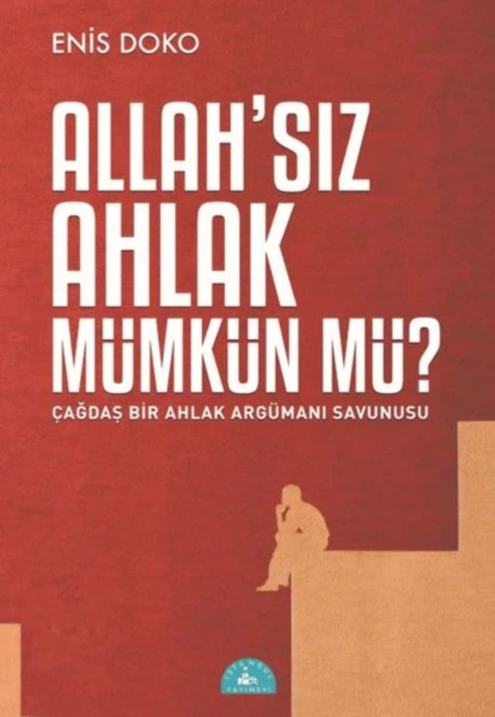 Allahsiz Ahlak Mümkün mü Social Sciences