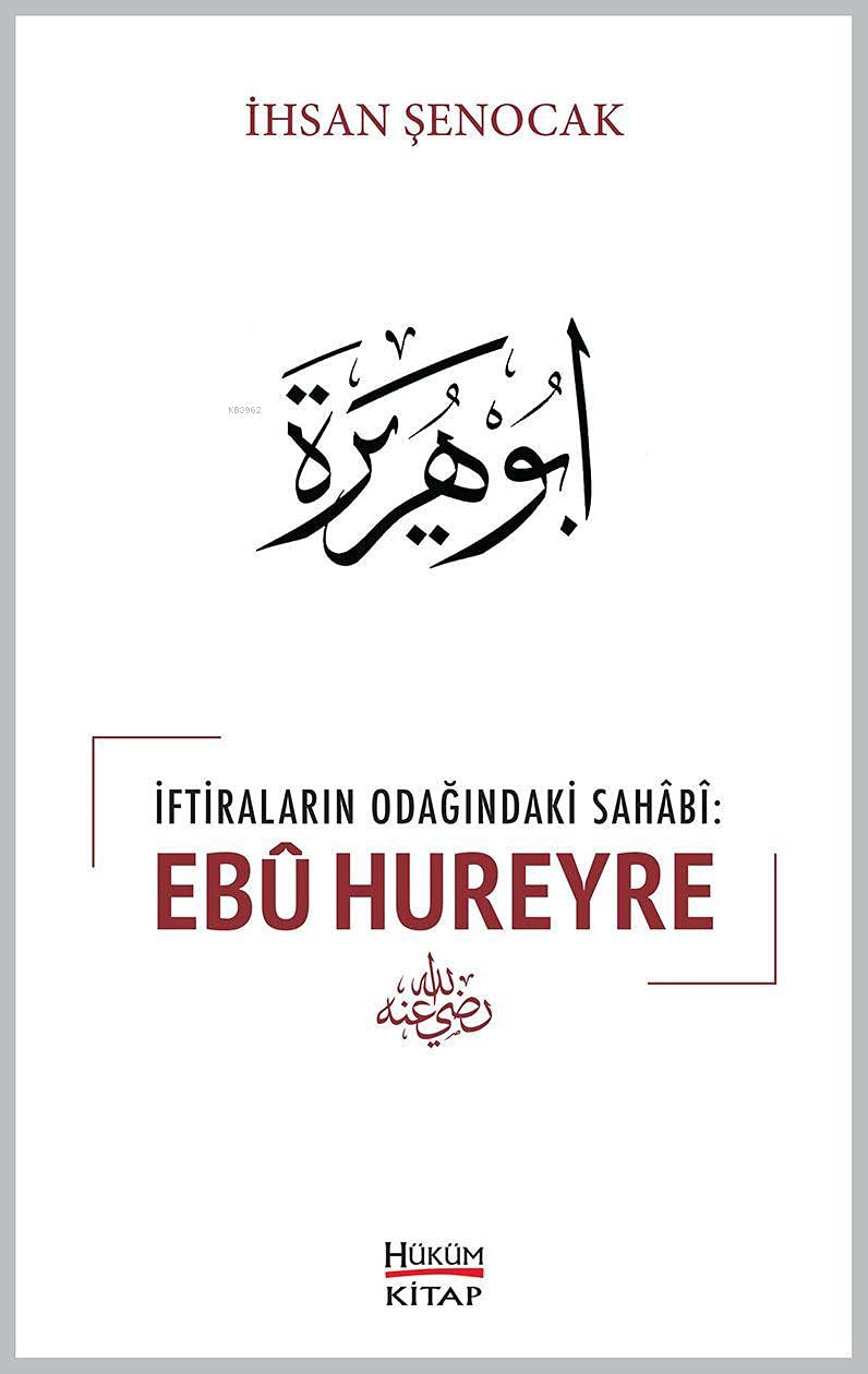 Iftiralarin Odagindaki Sahabi Ebu Hureyre Social Sciences