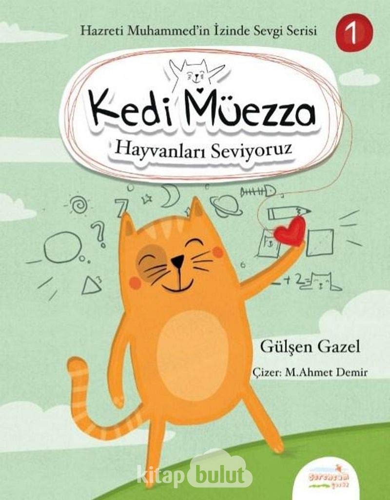 Kedi Muezza - Hayvanlari Seviyoruz / Hazreti Muhammed’in izinde Sevgi Serisi 1 Books
