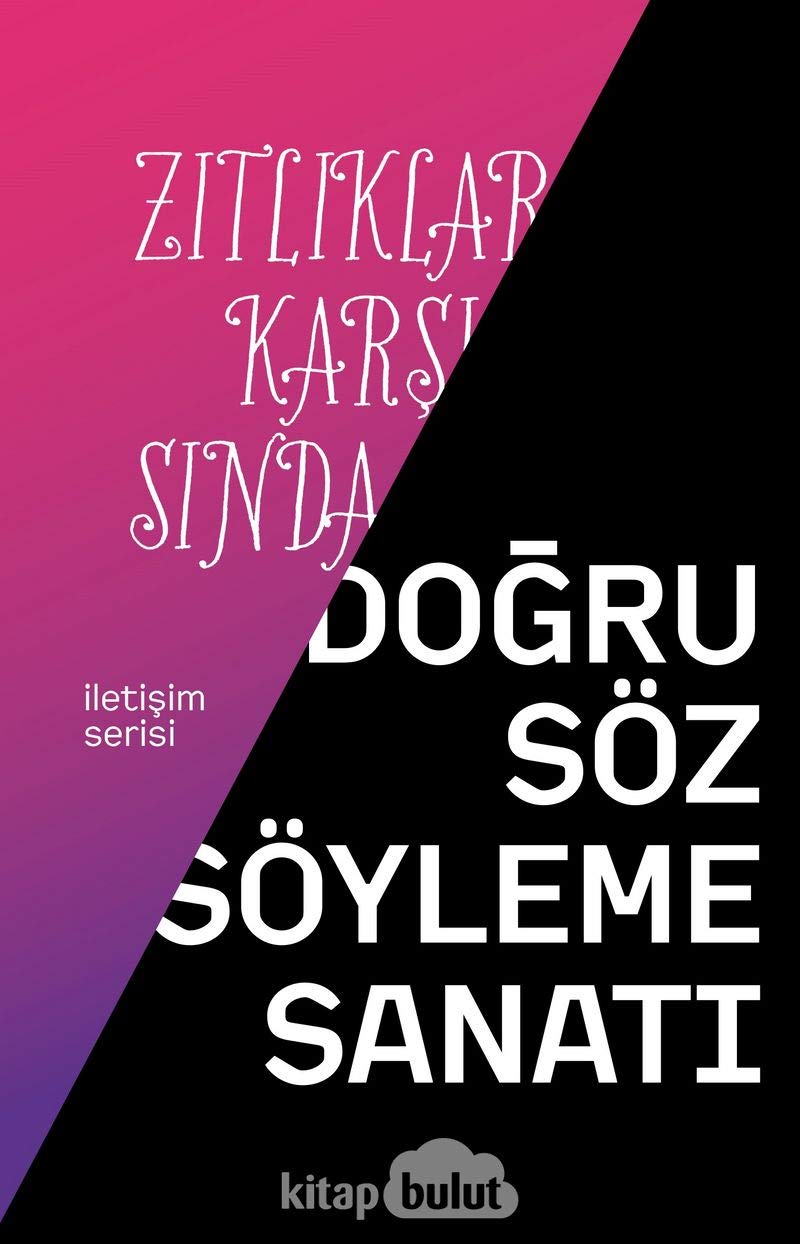 Zitliklar Karsisinda Dogru Söz Söyleme Sanati Books
