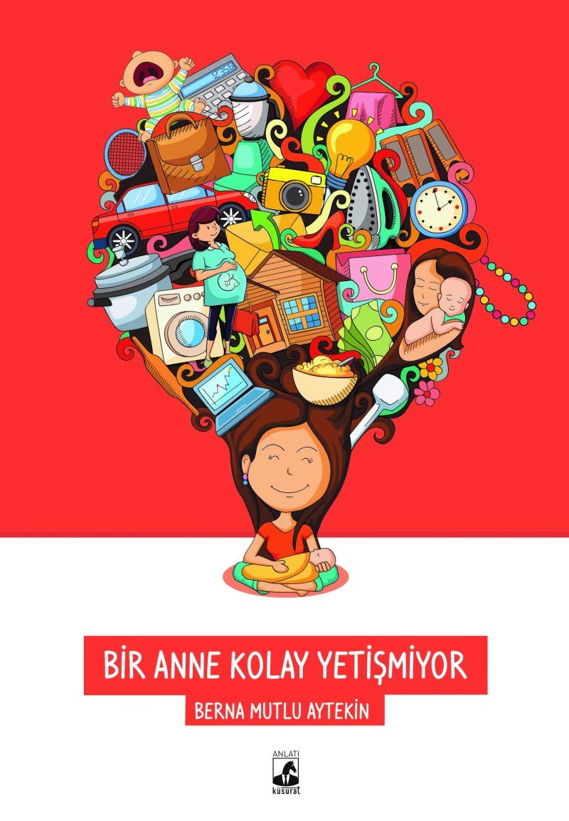 Bir Anne Kolay Yetişmiyor book