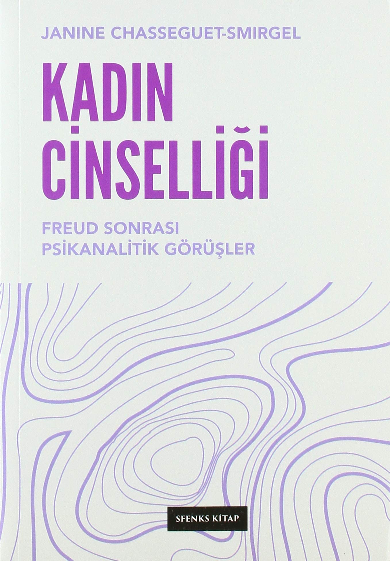 Kadın Cinselliği: Freud Sonrası Psikanalitik Görüşler Medicine