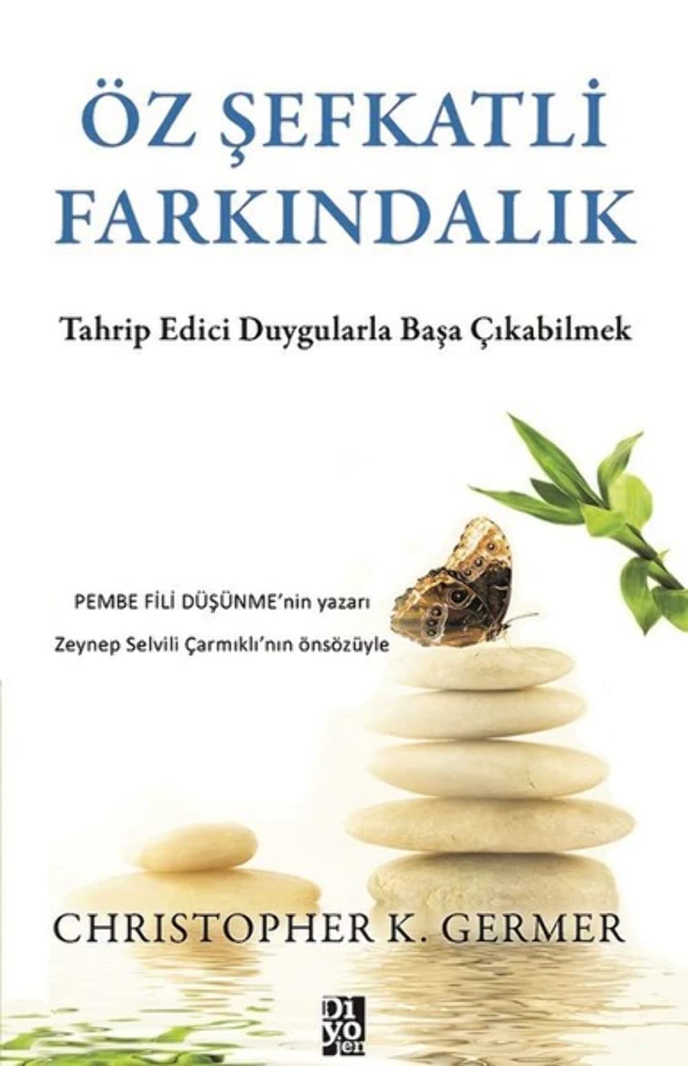 Öz Şefkatli Farkındalık: Tahrip Edici Duygularla Başa Çıkabilmek Psychology
