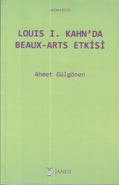 Louis 1. Kahn’da Beaux-Arts Etkisi Essays & Short Stories