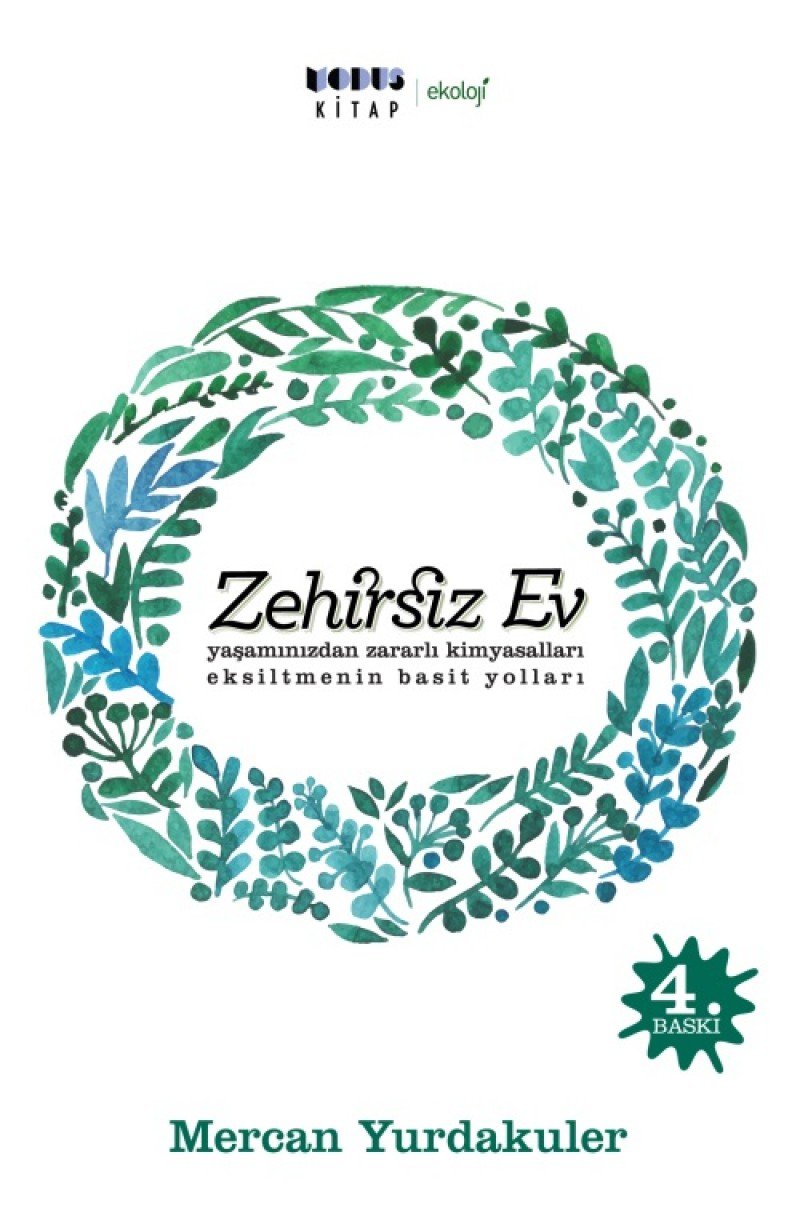 Zehirsiz Ev & Yasaminizdan Zararli Kimyasallari Eksiltmenin Basit Yollari Books