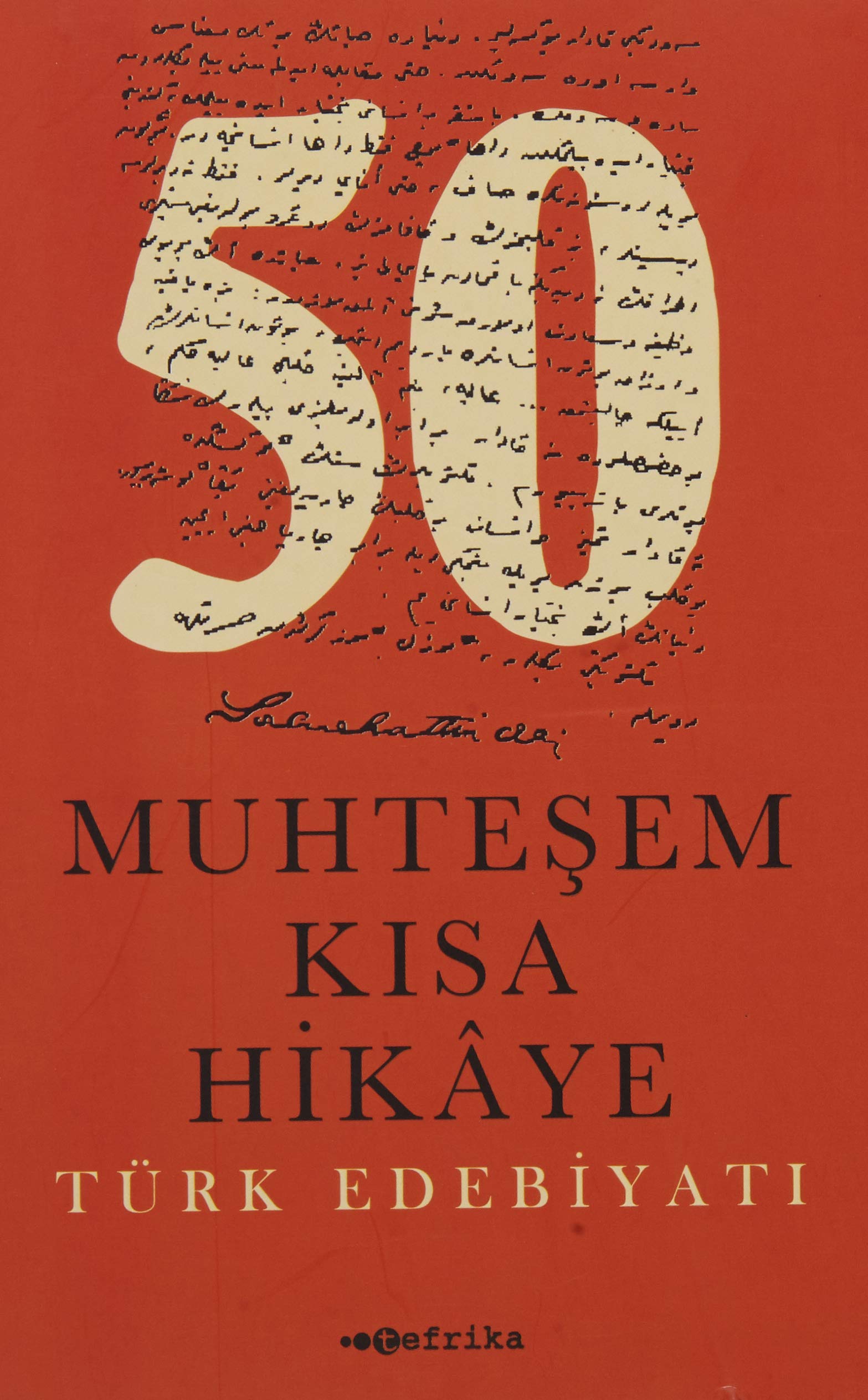 50 Muhtesem Kisa Hikaye Türk Edebiyati Historical Fiction