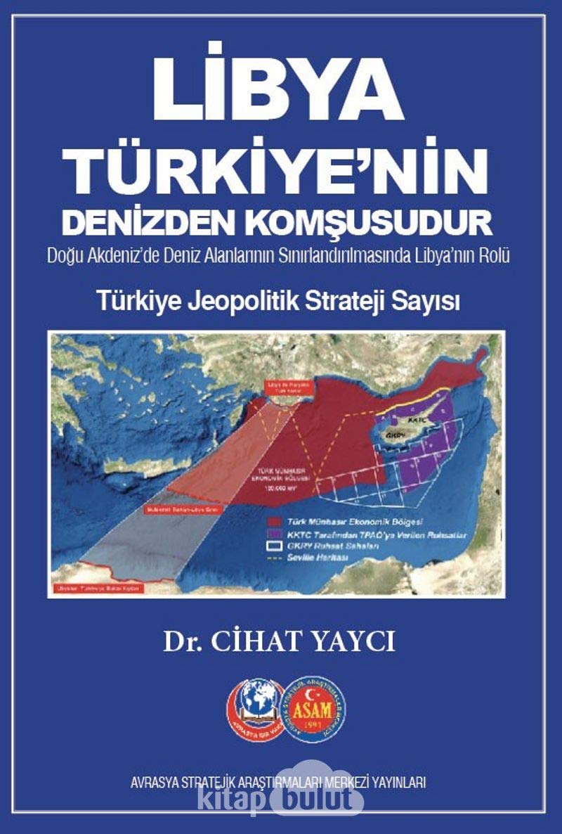 Libya Türkiye'nin Denizden Komşusudur book