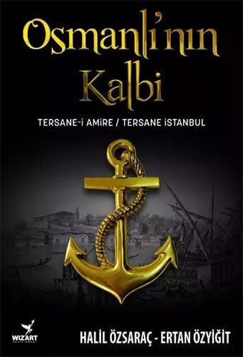 Osmanlı'nın Kalbi: Tersane-i Amire - Tersane İstanbul Politics & History
