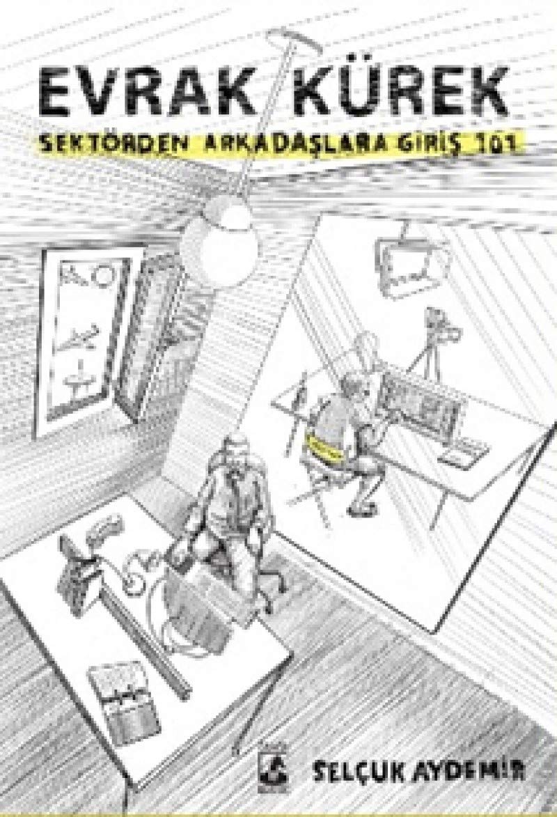 Evrak Kürek: Sektörden Arkadaslara Giris 101: Sektörden Arkadaşlara Giriş 101 Contemporary literature