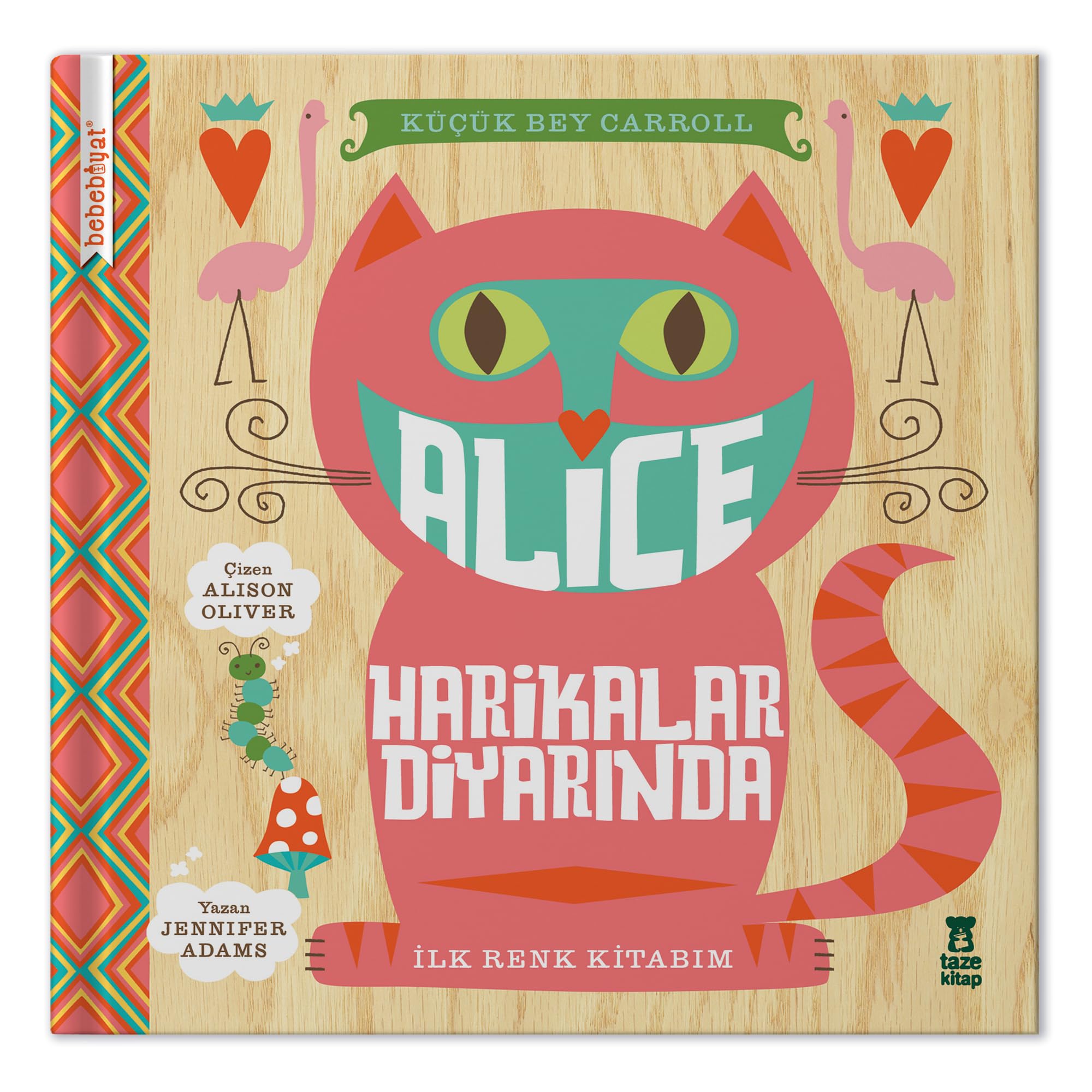 Küçük Bey Carroll - Alice Harikalar Diyarinda (Ciltli): İlk Renk Kitabım book