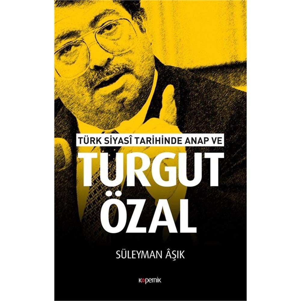 Türk Siyasi Tarihinde Anap ve Turgut Özal Books