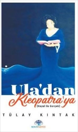 Ula'dan Kleopatra'ya: Hayal ile Gerçek Historical Fiction