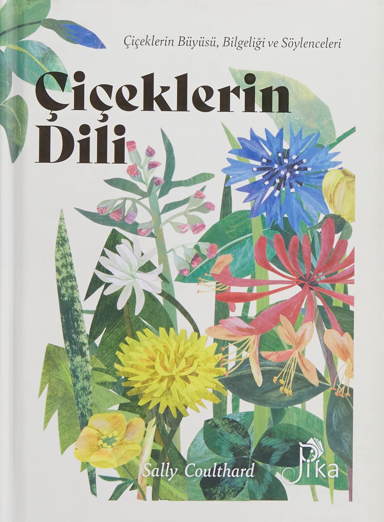 Çiçeklerin Dili (Ciltli): Çiçeklerin Büyüsü, Bilgeliği ve Söylenceleri Contemporary literature