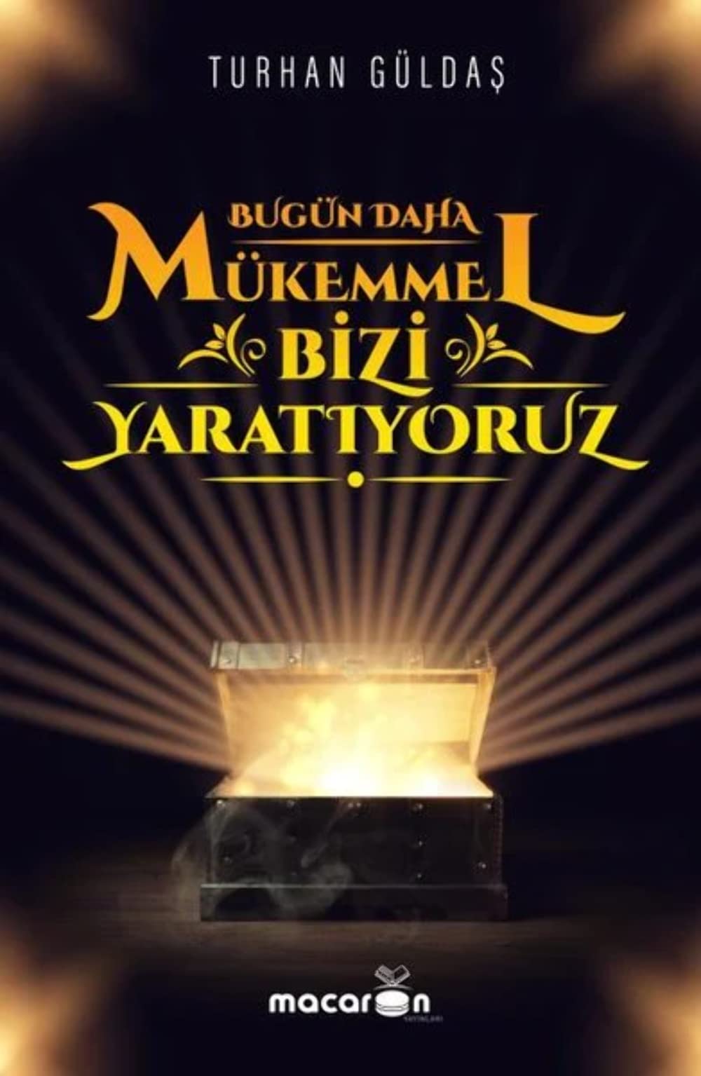 Bugün Daha Mükemmel Bizi Yaratıyoruz Lifestyle