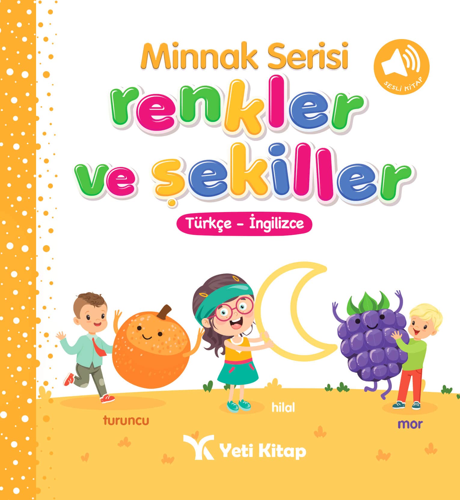 Minnak Serisi - Renkler ve Şekiller Kitabı (Ciltli): Türkçe - İngilizce Fairy Tales & Legends