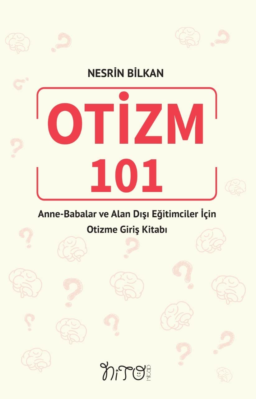 Otizm 101 - Anne-Babalar ve Alan Dışı Eğitimciler İçin Otizme Giriş Kitabı Books