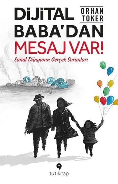 Dijital Baba’dan Mesaj Var!;Sanal Dünyanın Gerçek Sorunları Books