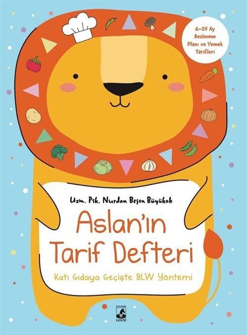 Aslanin Tarif Defteri - Kati Gidaya Geciste BLW Yöntemi Books