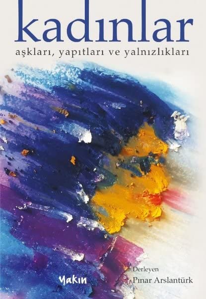 Kadınlar - Aşkları Yapıtları ve Yalnızlıkları Psychology