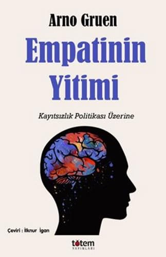 Empatinin Yitimi: Kayıtsızlık Politikası Üzerine Psychology