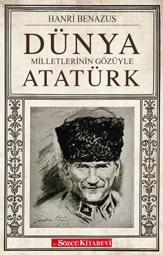 Dünya Milletlerinin Gözüyle Atatürk Politics & History