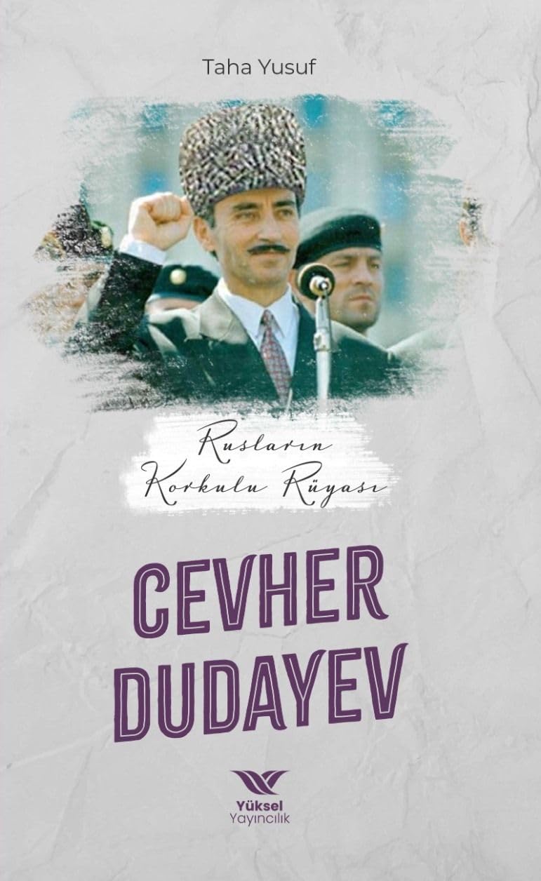 Ruslarin Korkulu Rüyasi Cevher Dudayev Historical Fiction