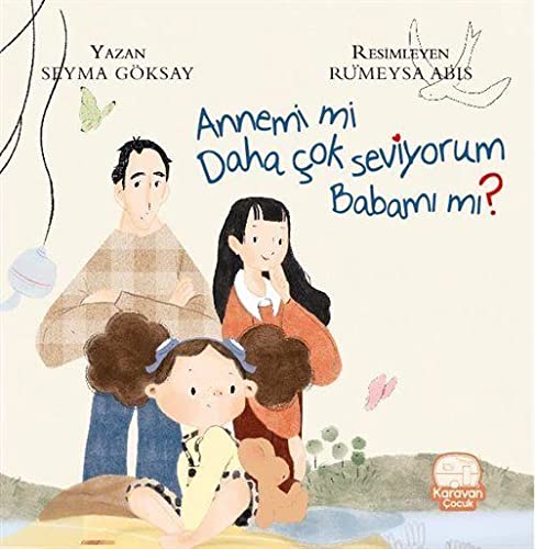 Annemi Mi Daha Çok Seviyorum Babamı Mı? book