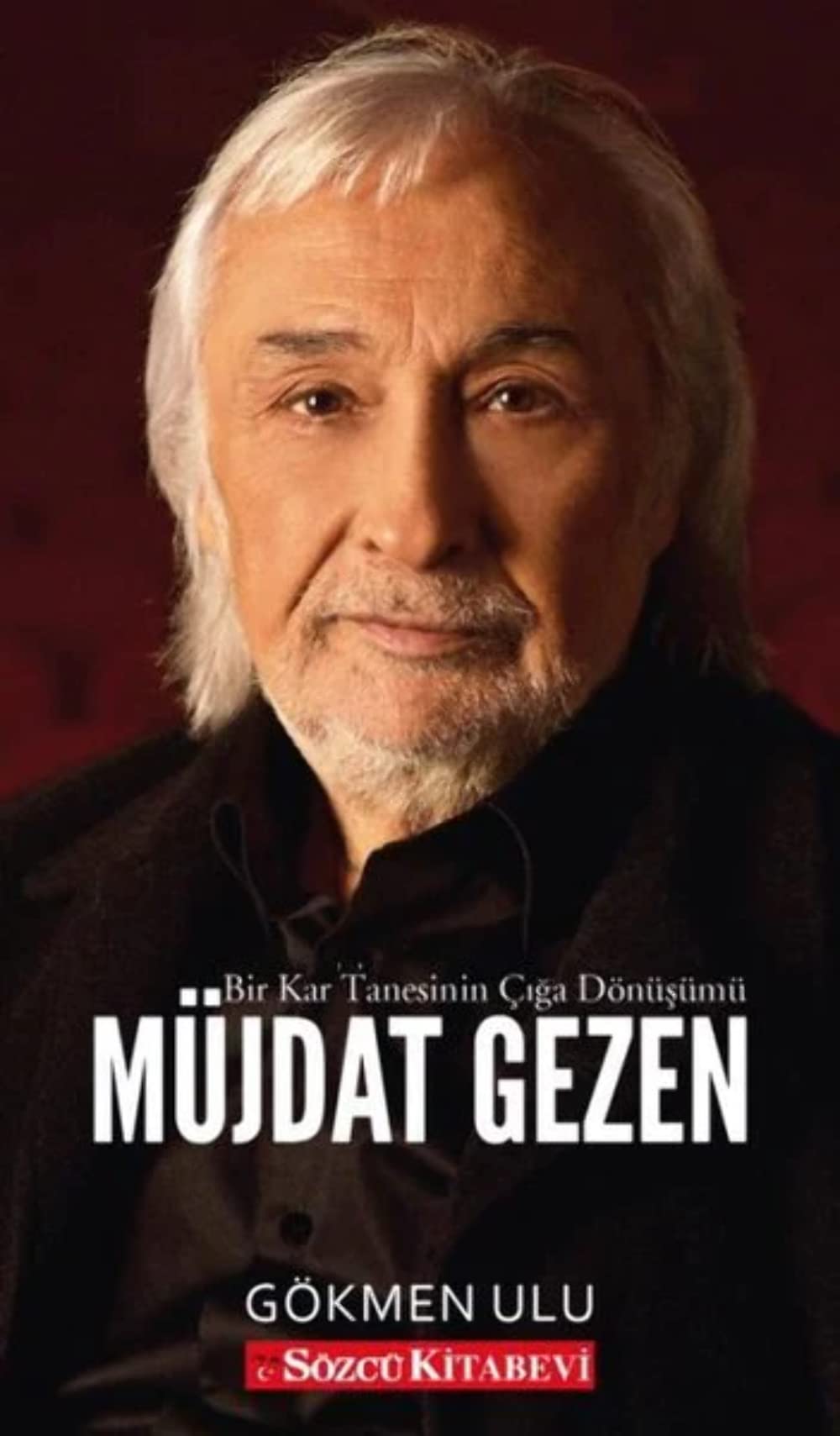 Müjdat Gezen: Bir Kar Tanesinin Çığa Dönüşümü Historical Fiction