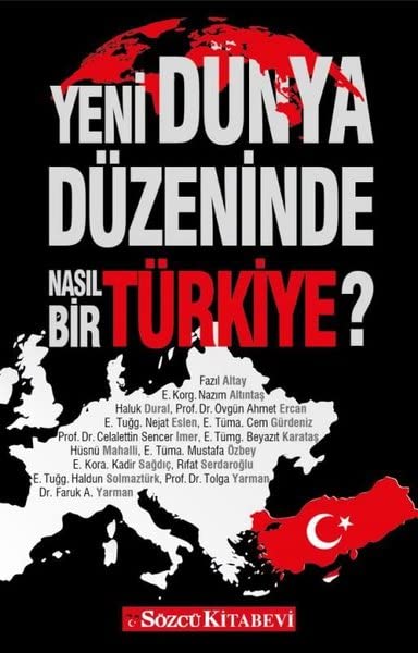 Yeni Dünya Düzeninde Nasıl Bir Türkiye? Politics & History