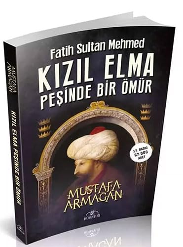 Fatih Sultan Mehmed - Kızıl Elma Peşinde Bir Ömür Politics & History