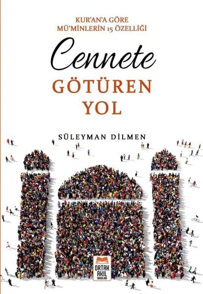 Cennete Götüren Yol - Kur'an'a Göre Müminlerin 15 Özelliği Books