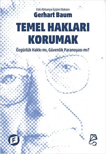 Temel Hakları Korumak: Özgürlük Hakkı mı, Güvenlik Paranoyası mı? Politics & History