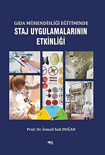 Gıda Mühendisliği Eğitiminde Staj Uygulamalarının Etkinliği Books