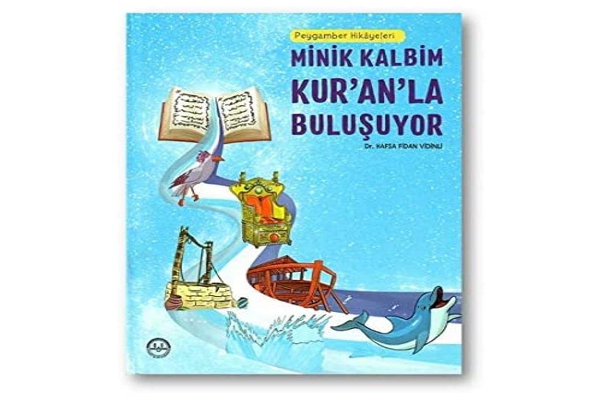 Peygamber Hikayeleri - Minik Kalbim Kur’an’la Buluşuyor Contemporary literature
