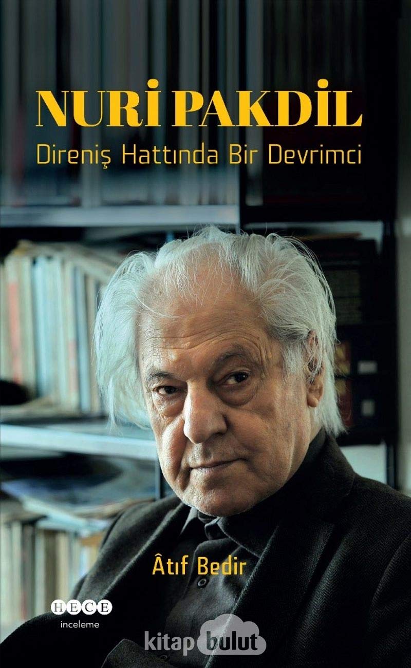 Nuri Pakdil: Direniş Hattında Bir Devrimci Politics & History