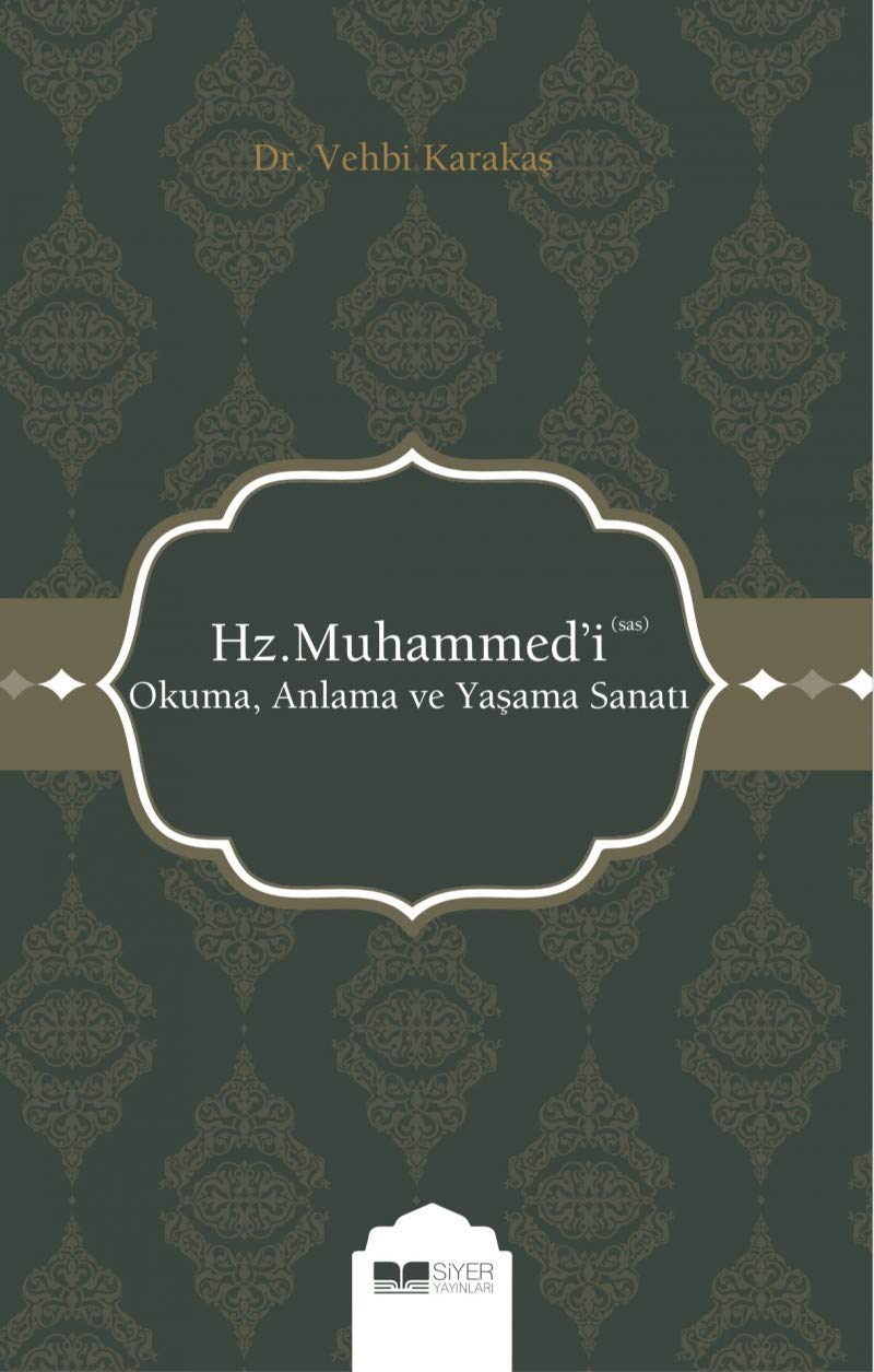 Hz. Muhammed'i (s.a.s) Okuma Anlama ve Yaşama Sanatı Books