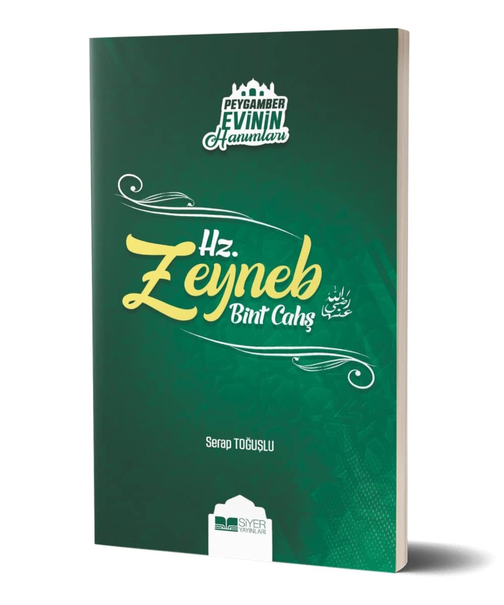 Peygamber Evinin Hanımları - Hz. Zeynep Bint Cahş Books