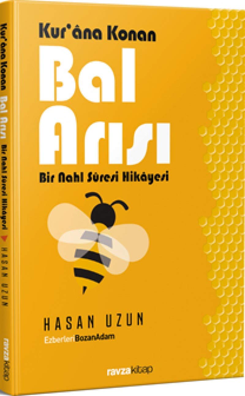 Kur'ana Konan Bal Arısı - Bir Nahl Suresi Hikayesi book
